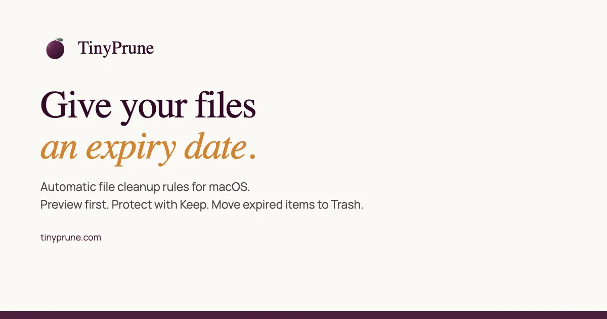 TinyPrune: give your files an expiry date. Automatic file cleanup rules for macOS